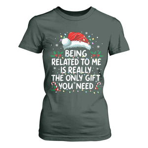 Being Related To Me Funny Christmas T Shirt For Women Family Xmas Pajamas TS10 Dark Forest Green Print Your Wear