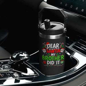 Dear Santa My Brother Did It Funny Christmas Flip Straw Tumbler Boys Girls Kids TS10 Print Your Wear