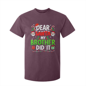 Dear Santa My Brother Did It Funny Christmas T Shirt For Kid Boys Girls Kids TS10 Maroon Print Your Wear