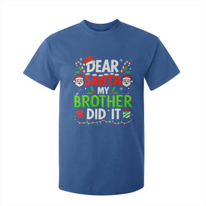 Dear Santa My Brother Did It Funny Christmas T Shirt For Kid Boys Girls Kids TS10 Royal Blue Print Your Wear