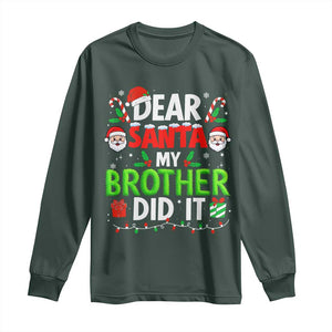 Dear Santa My Brother Did It Funny Christmas Long Sleeve Shirt Boys Girls Kids TS10 Dark Forest Green Print Your Wear