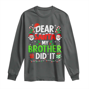 Dear Santa My Brother Did It Funny Christmas Long Sleeve Shirt Boys Girls Kids TS10 Dark Heather Print Your Wear