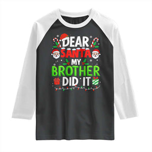 Dear Santa My Brother Did It Funny Christmas Raglan Shirt Boys Girls Kids TS10 Black White Print Your Wear