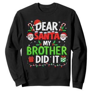 Dear Santa My Brother Did It Funny Christmas Sweatshirt Boys Girls Kids - Print Your Wear
