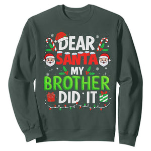 Dear Santa My Brother Did It Funny Christmas Sweatshirt Boys Girls Kids TS10 Dark Forest Green Print Your Wear