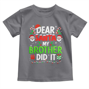 Dear Santa My Brother Did It Funny Christmas Toddler T Shirt Boys Girls Kids TS10 Charcoal Print Your Wear
