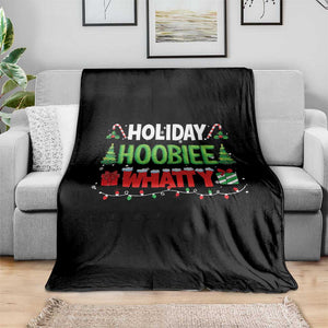 Holiday Hoobie Whatty Throw Blanket Funny Christmas Movie TS10 Print Your Wear