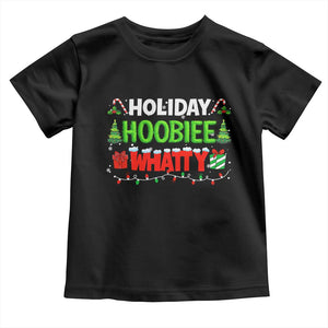 Holiday Hoobie Whatty Toddler T Shirt Funny Christmas Movie TS10 Black Print Your Wear