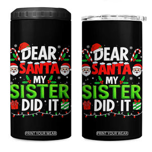 Dear Santa My Sister Did It Funny Christmas 4 in 1 Can Cooler Tumbler Boys Girls Kids TS10 One Size: 16 oz Black Print Your Wear