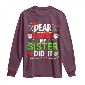 Dear Santa My Sister Did It Funny Christmas Long Sleeve Shirt Boys Girls Kids TS10 Maroon Print Your Wear
