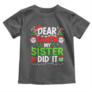 Dear Santa My Sister Did It Funny Christmas Toddler T Shirt Boys Girls Kids TS10 Dark Heather Print Your Wear