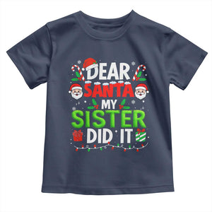 Dear Santa My Sister Did It Funny Christmas Toddler T Shirt Boys Girls Kids TS10 Navy Print Your Wear