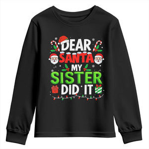 Dear Santa My Sister Did It Funny Christmas Youth Sweatshirt Boys Girls Kids TS10 Black Print Your Wear