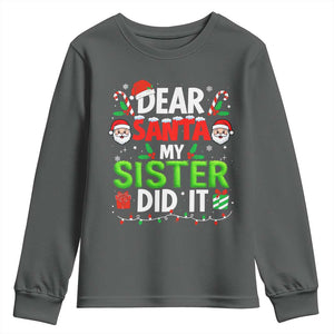 Dear Santa My Sister Did It Funny Christmas Youth Sweatshirt Boys Girls Kids TS10 Dark Heather Print Your Wear