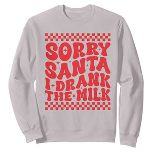 Christmas Baby Sweatshirt Sorry Santa I Drank The Milk Groovy TS10 Ice Gray Print Your Wear