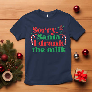 Christmas Baby T Shirt Funny Sorry Santa I Drank The Milk TS10 Navy Print Your Wear