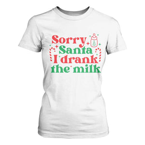 Christmas Baby T Shirt For Women Funny Sorry Santa I Drank The Milk TS10 White Print Your Wear