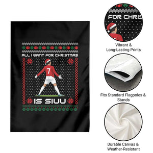 All I Want For Christmas Is Siuu Garden Flag Funny Ugly Xmas Sport Fans TS10 Print Your Wear