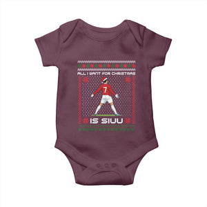 All I Want For Christmas Is Siuu Baby Onesie Funny Ugly Xmas Sport Fans TS10 Maroon Print Your Wear