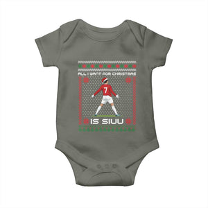 All I Want For Christmas Is Siuu Baby Onesie Funny Ugly Xmas Sport Fans TS10 Military Green Print Your Wear