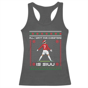 All I Want For Christmas Is Siuu Racerback Tank Top Funny Ugly Xmas Sport Fans TS10 Dark Heather Print Your Wear
