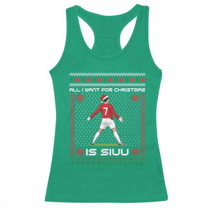 All I Want For Christmas Is Siuu Racerback Tank Top Funny Ugly Xmas Sport Fans TS10 Irish Green Print Your Wear