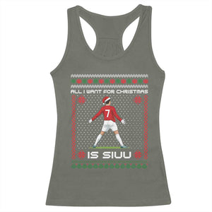 All I Want For Christmas Is Siuu Racerback Tank Top Funny Ugly Xmas Sport Fans TS10 Military Green Print Your Wear