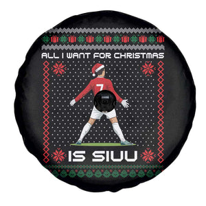 All I Want For Christmas Is Siuu Spare Tire Cover Funny Ugly Xmas Sport Fans TS10 Print Your Wear