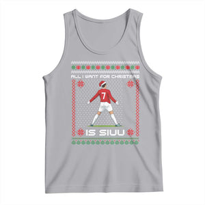 All I Want For Christmas Is Siuu Tank Top Funny Ugly Xmas Sport Fans TS10 Athletic Heather Print Your Wear