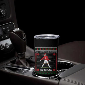 All I Want For Christmas Is Siuu Tumbler Cup Funny Ugly Xmas Sport Fans TS10 Print Your Wear