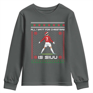 All I Want For Christmas Is Siuu Youth Sweatshirt Funny Ugly Xmas Sport Fans TS10 Dark Heather Print Your Wear