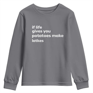 Life Gives Potatoes Make Latkes Youth Sweatshirt Funny Hanukkah Gift Jewish Holiday TS10 Charcoal Print Your Wear