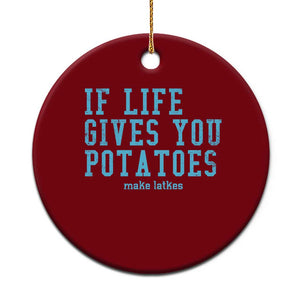 If Life Gives You Potatoes Make Latkes Ceramic Ornament Funny Hanukkah Gift Jewish Holiday TS10 1pc Red Print Your Wear