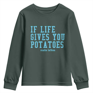If Life Gives You Potatoes Make Latkes Youth Sweatshirt Funny Hanukkah Gift Jewish Holiday TS10 Dark Forest Green Print Your Wear