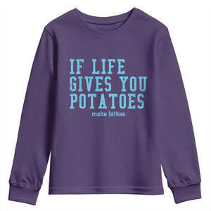 If Life Gives You Potatoes Make Latkes Youth Sweatshirt Funny Hanukkah Gift Jewish Holiday TS10 Purple Print Your Wear