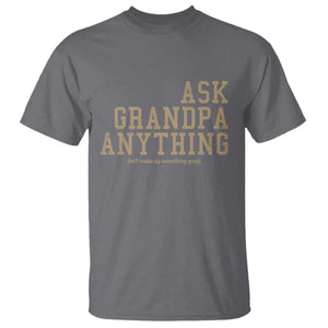 Funny Grandpa T Shirt Ask Grandpa Anything Fathers Day Gift TS10 Charcoal Print Your Wear