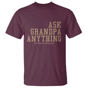 Funny Grandpa T Shirt Ask Grandpa Anything Fathers Day Gift TS10 Maroon Print Your Wear