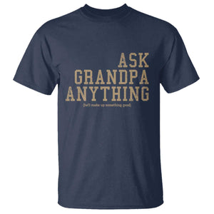 Funny Grandpa T Shirt Ask Grandpa Anything Fathers Day Gift TS10 Navy Print Your Wear