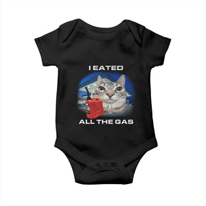 Sarcastic Cat Meme Baby Onesie Funny Retro I Eated All The Gas Gen Z Humor TS10 Black Print Your Wear