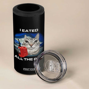 Sarcastic Cat Meme 4 in 1 Can Cooler Tumbler Funny Retro I Eated All The Gas Gen Z Humor TS10 Print Your Wear