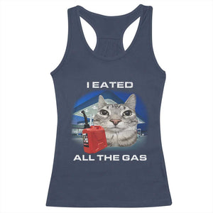 Sarcastic Cat Meme Racerback Tank Top Funny Retro I Eated All The Gas Gen Z Humor TS10 Navy Print Your Wear