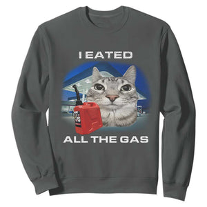 Sarcastic Cat Meme Sweatshirt Funny Retro I Eated All The Gas Gen Z Humor TS10 Dark Heather Print Your Wear