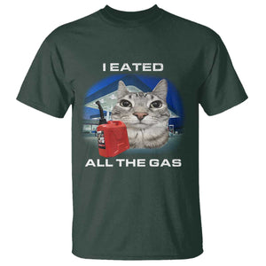 Sarcastic Cat Meme T Shirt Funny Retro I Eated All The Gas Gen Z Humor TS10 Dark Forest Green Print Your Wear