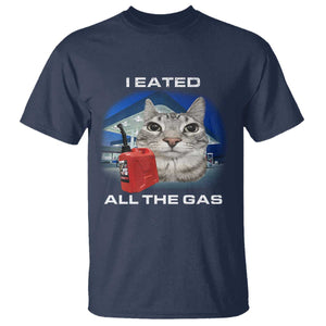 Sarcastic Cat Meme T Shirt Funny Retro I Eated All The Gas Gen Z Humor TS10 Navy Print Your Wear