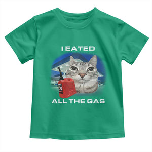 Sarcastic Cat Meme Toddler T Shirt Funny Retro I Eated All The Gas Gen Z Humor TS10 Irish Green Print Your Wear
