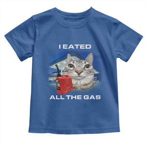 Sarcastic Cat Meme Toddler T Shirt Funny Retro I Eated All The Gas Gen Z Humor TS10 Royal Blue Print Your Wear