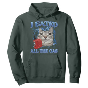 Sarcastic Cat Meme Hoodie I Eated All The Gas Gen Z Humor Bootleg TS10 Dark Forest Green Print Your Wear