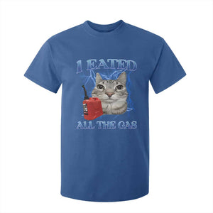 Sarcastic Cat Meme T Shirt For Kid I Eated All The Gas Gen Z Humor Bootleg TS10 Royal Blue Print Your Wear