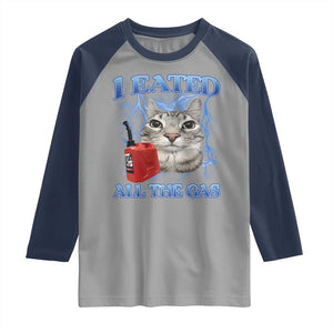 Sarcastic Cat Meme Raglan Shirt I Eated All The Gas Gen Z Humor Bootleg TS10 Sport Gray Navy Print Your Wear
