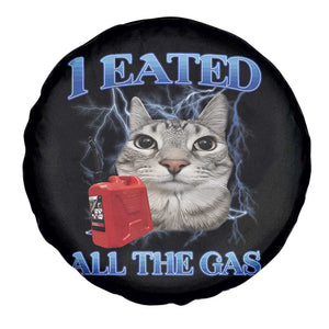 Sarcastic Cat Meme Spare Tire Cover I Eated All The Gas Gen Z Humor Bootleg TS10 Print Your Wear
